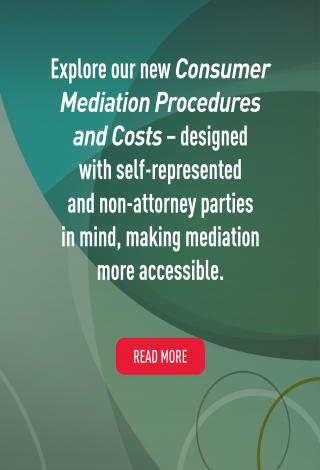Explore our new Consumer Mediation Procedures and Costs
