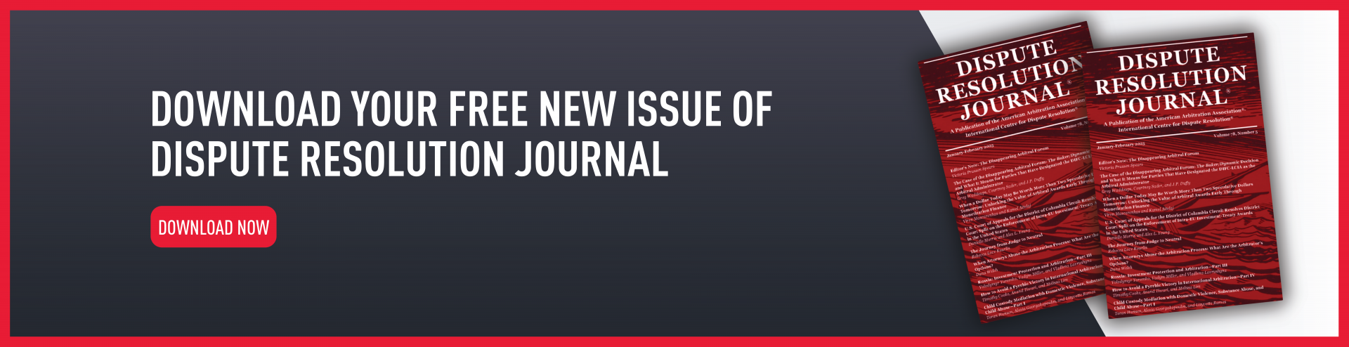Download your free new issue of the Dispute Resolution Journal