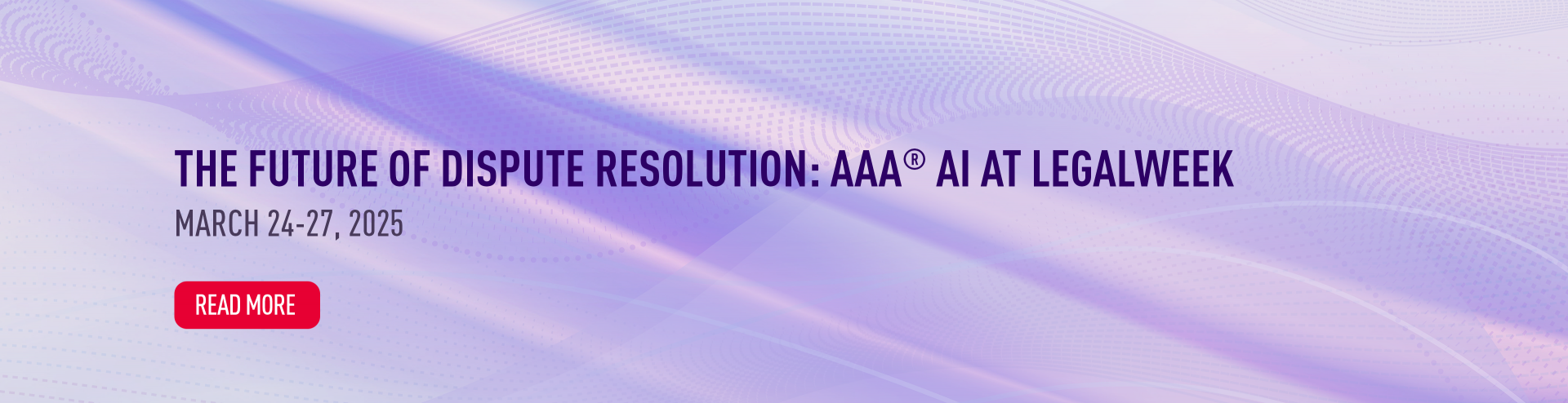 The Future of Dispute Resolution: AAA AI at Legalweek